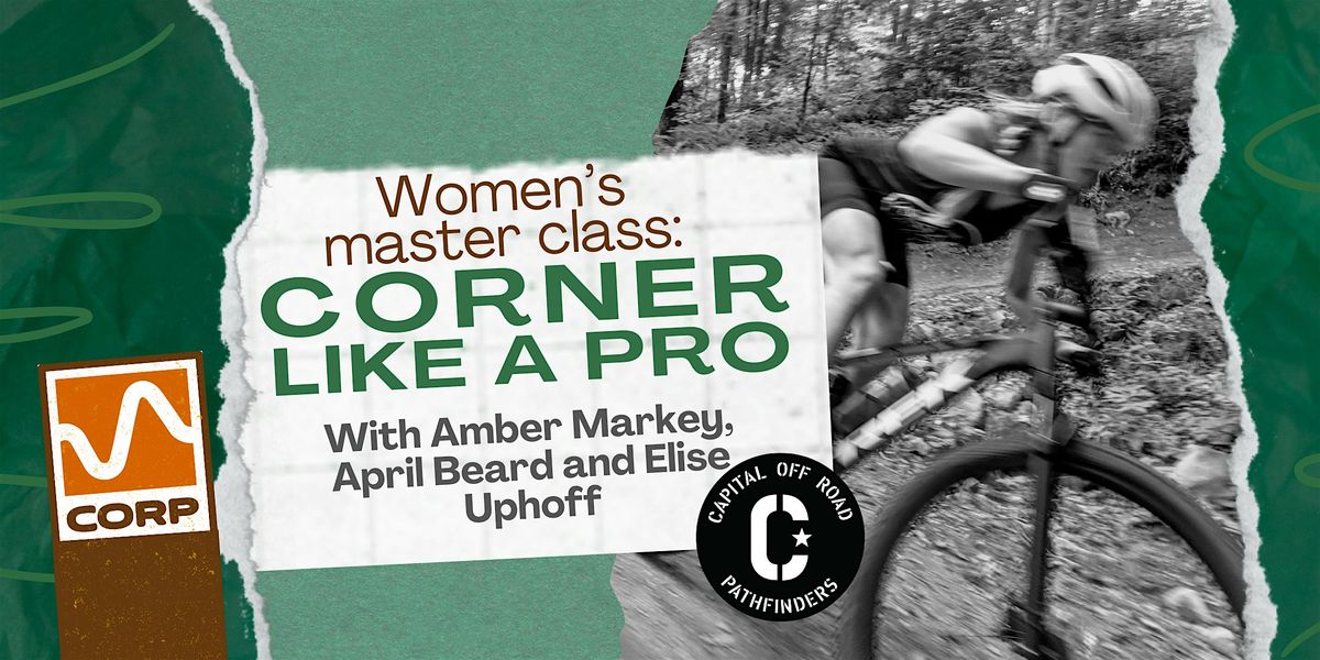 Women's Cornering Master Class: Intermediate\/Advanced Mountain Biking