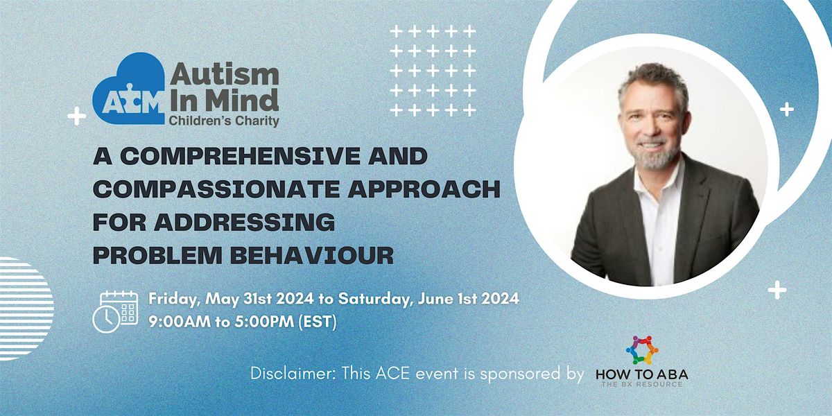 A Comprehensive and Compassionate Approach for Addressing Problem Behaviour