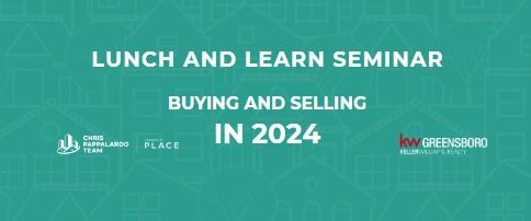 Free Lunch & Learn Seminar: Buying and Selling in 2024