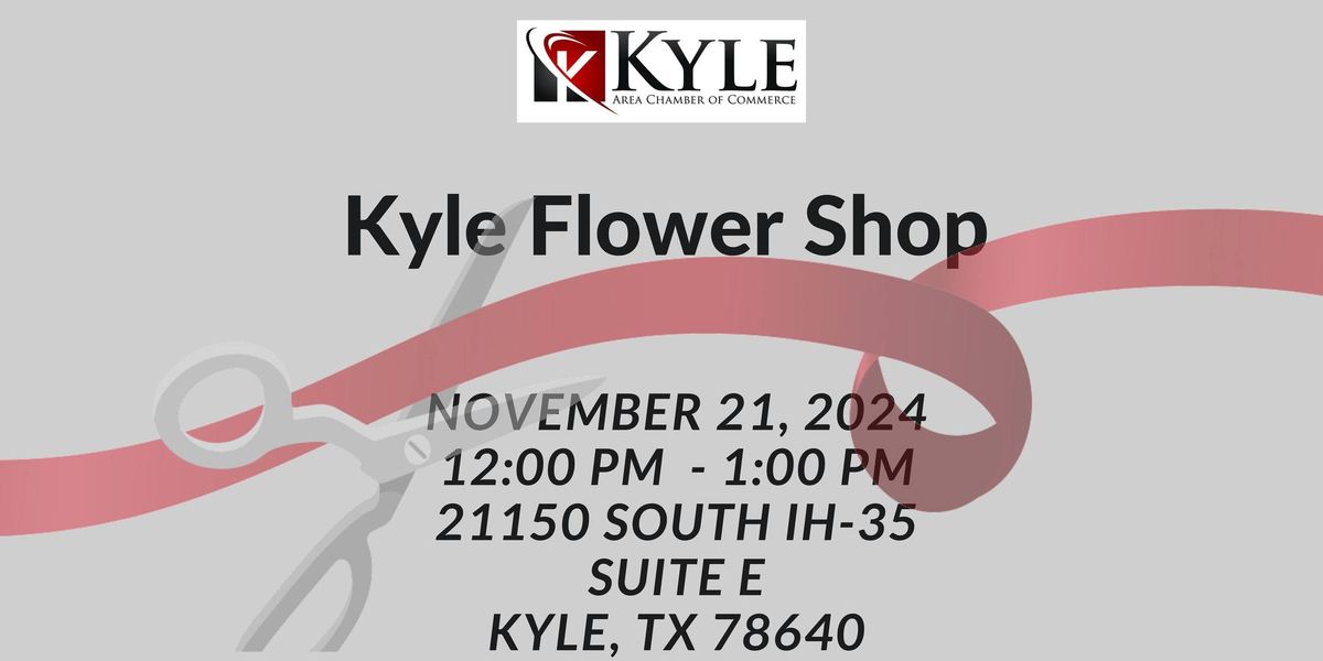 Kyle Flower Shop Ribbon Cutting