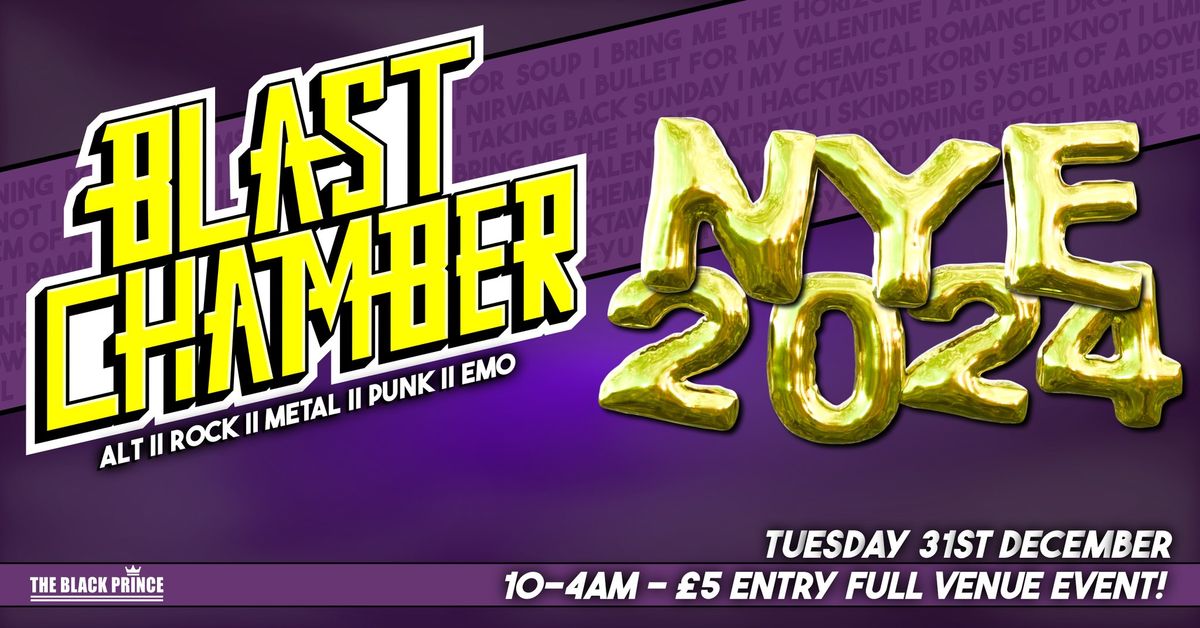 NYE : BLAST CHAMBER at The Black Prince!