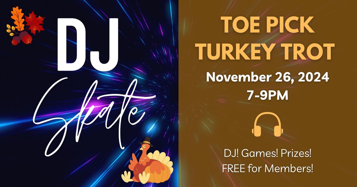 DJ Skate- Toepick Turkey Trot!