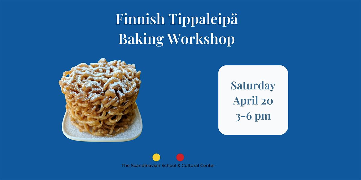 Finnish Tippaleip\u00e4 Baking Workshop