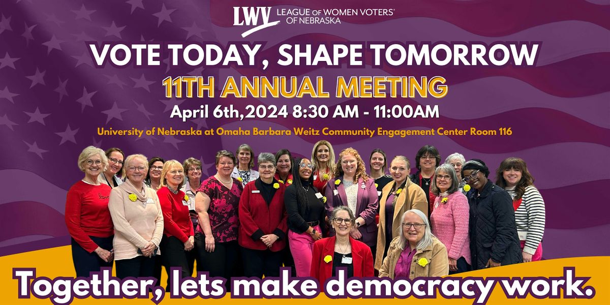 League of Women Voters of Nebraska 11th Annual Meeting