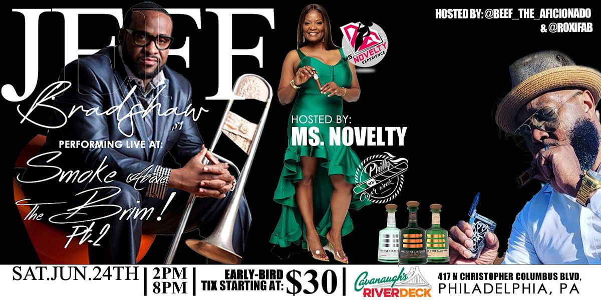 MS. NOVELTY PRESENTS SMOKE ABOVE THE BRIM DAY PARTY  - WITH JEFF BRADSHAW