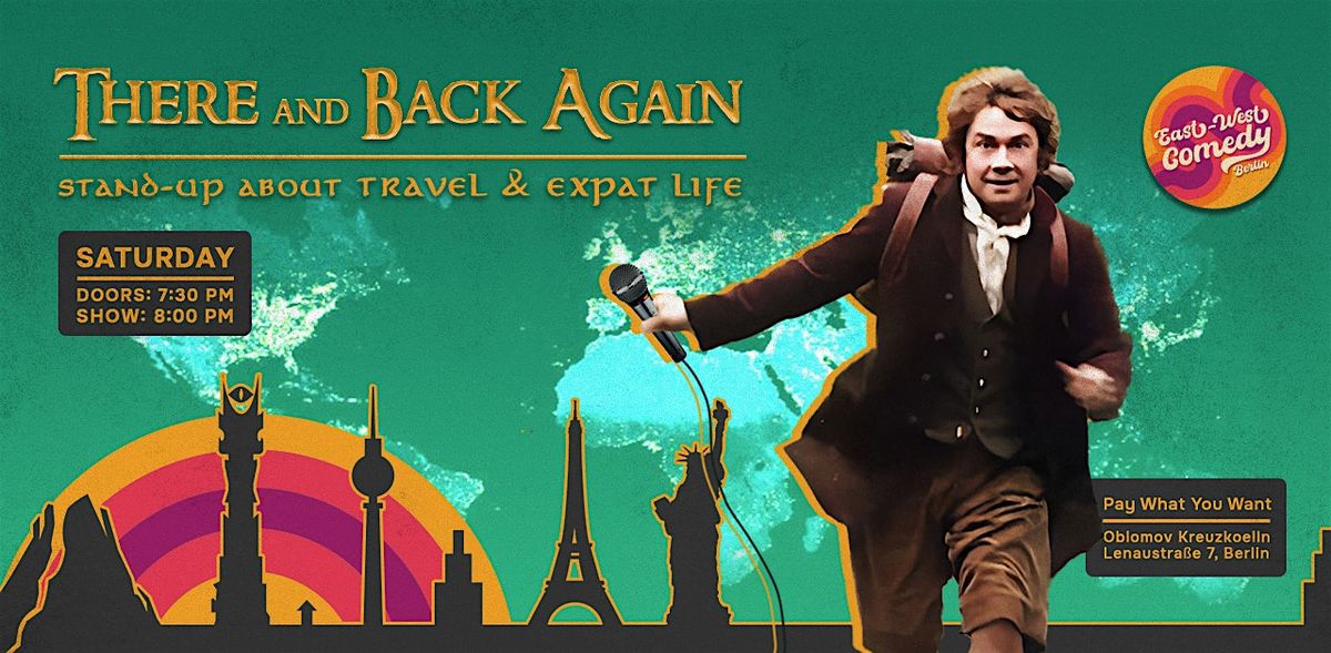 There and Back Again: English Stand-up About Travel & Expat Life 13.07.24