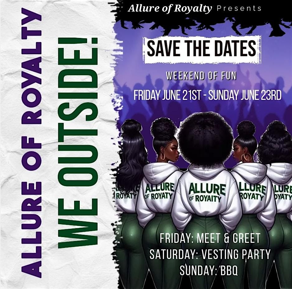 Allure of Royalty 2024 Vesting Party\/ Weekend of Events