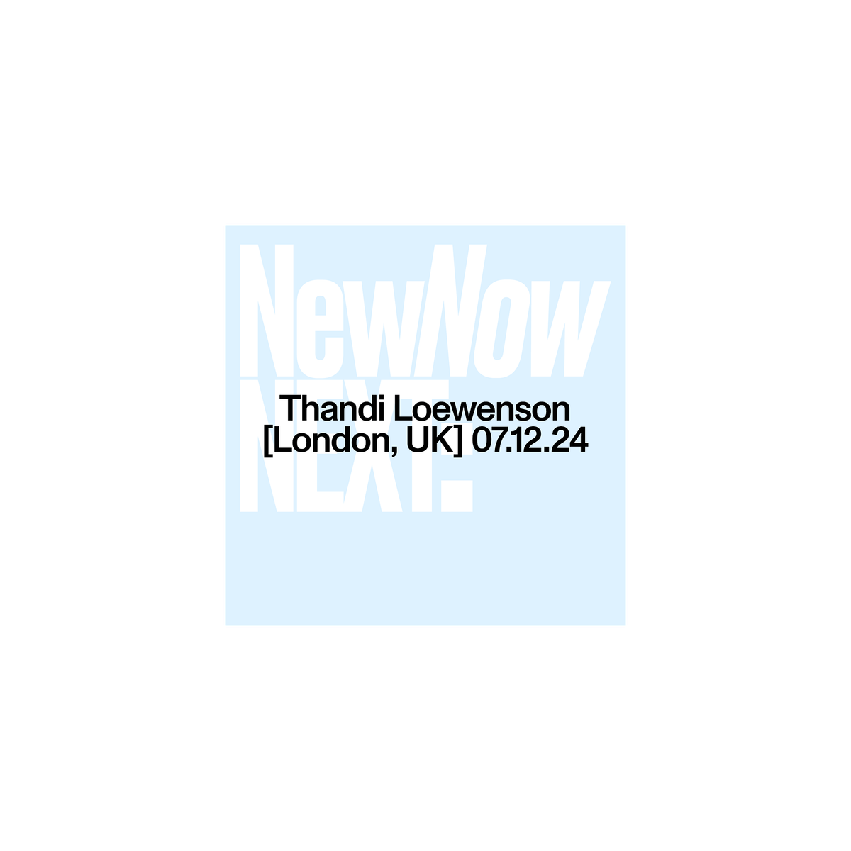 New Now Next: Thandi Loewenson