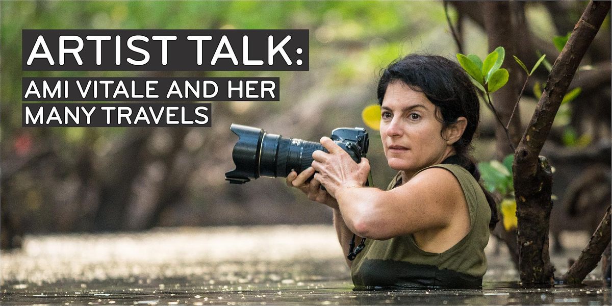 Artist Talk: National Geographic photographer Ami Vitale