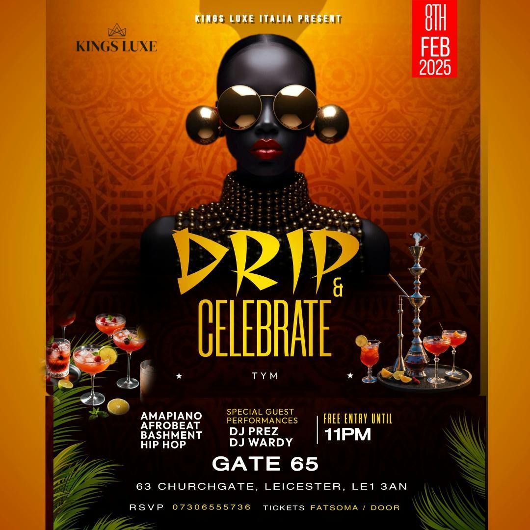 Drip &amp; Celebrate \ud83d\udca8