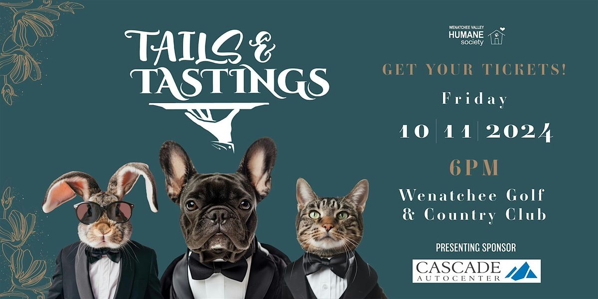 Wenatchee Valley Humane Society's Tails & Tastings Gala