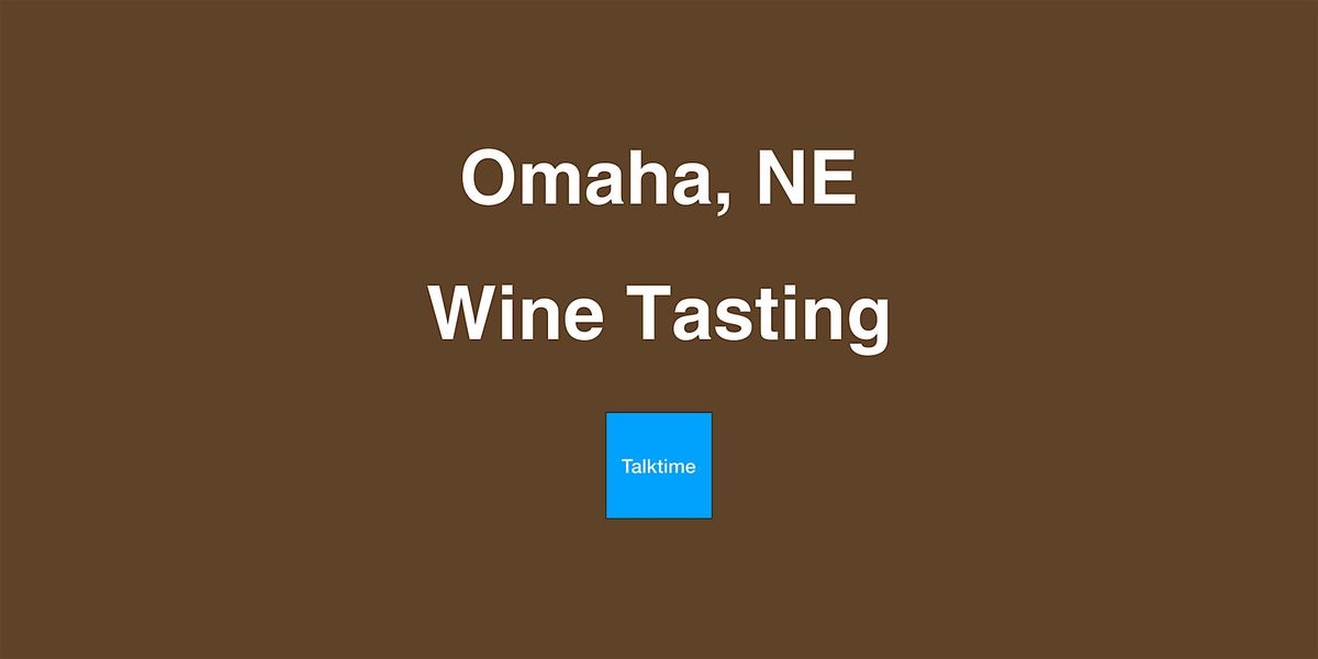 Wine Tasting - Omaha