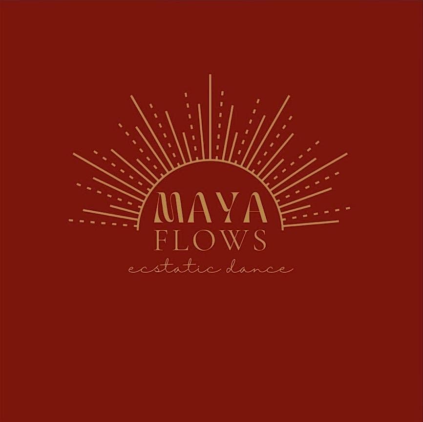 Maya Flows Ecstatic Dance