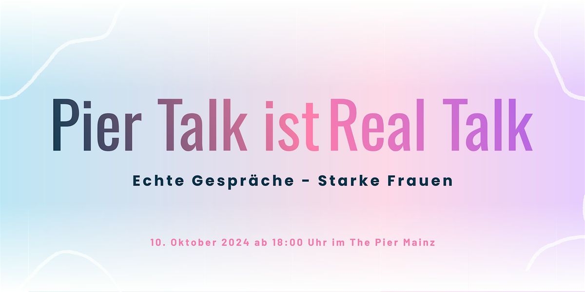 Pier Talk ist Real Talk - Female Event