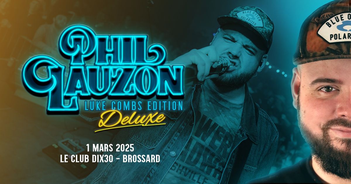 Brossard - Phil Lauzon | Luke Combs Deluxe Edition - Club Dix30