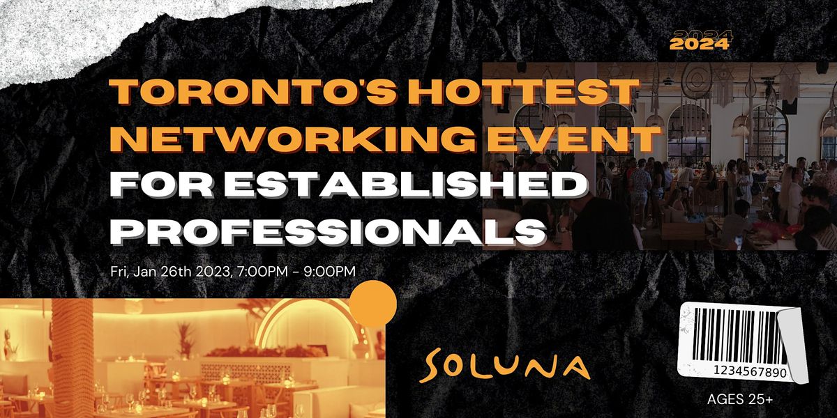 Toronto Networking Event For Professionals @ Soluna 25+