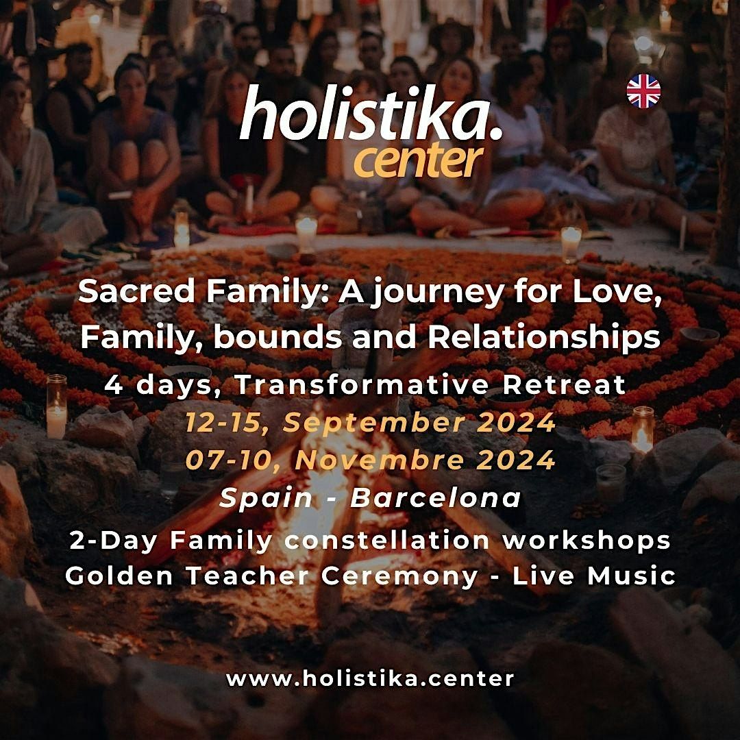 4 day Sacred Family: 2 day Family Constellation, Golden Teacher Ceremony..