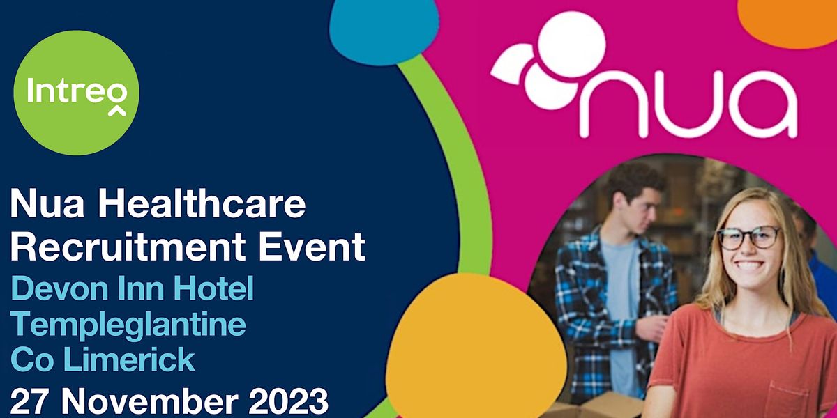 Nua Healthcare Services - Recruitment Open Day, Co Limerick, The Devon ...