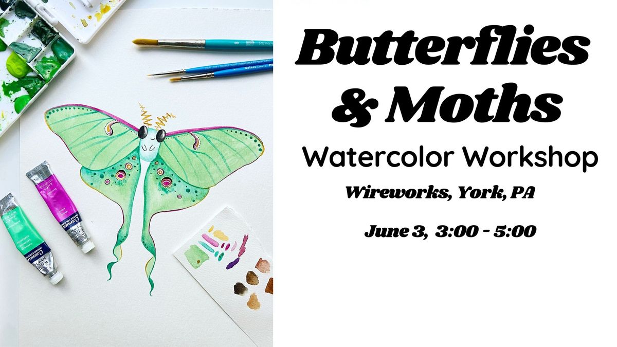 Butterflies & Moths Watercolor Workshop
