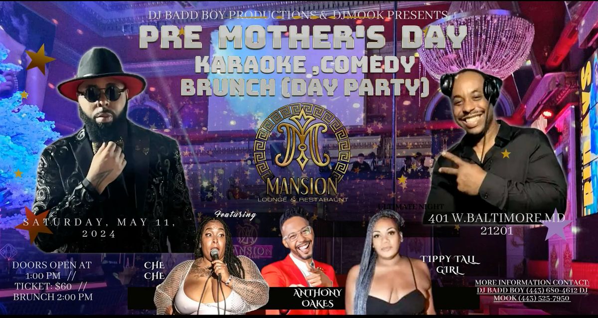 PRE-MOTHER'S DAY KARAOKE COMEDY BRUNCH DAY PARTY