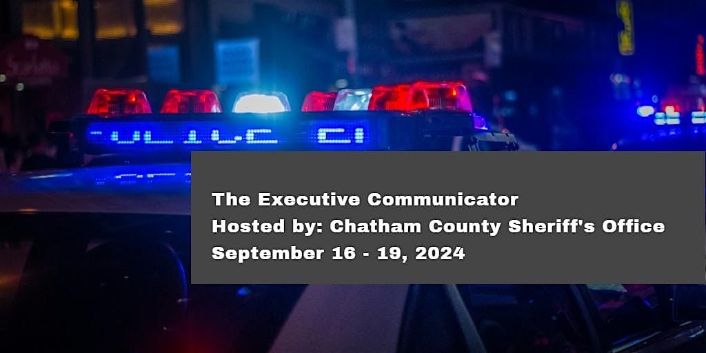 The Executive Communicator, Chatham County Sheriff's Office