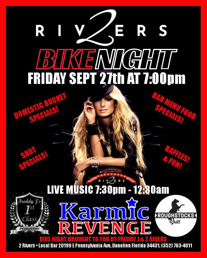 BIKE NIGHT AT 2 RIVERS WITH LIVE MUSIC BY KARMIC REVENGE AT 7pm