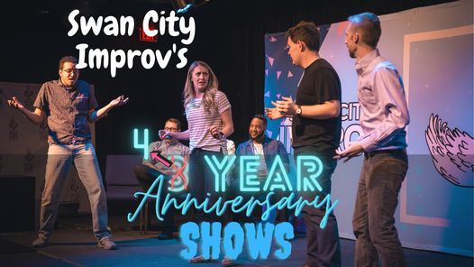 Swan City Improv 3 (and 4) Year Anniversary Show