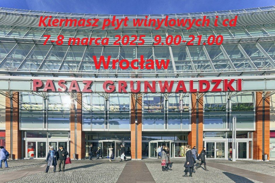 Wroc\u0142aw Pasa\u017c Grunwaldzki, kiermasz winyli i cd, 7-8 marca 2025.