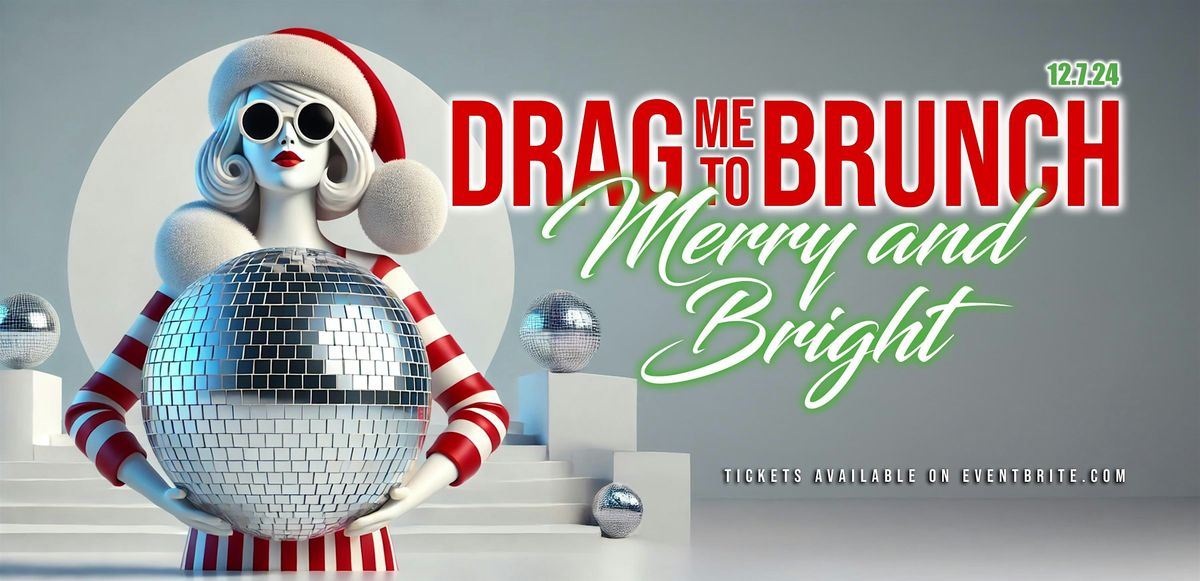 Drag me to Brunch: Merry and Bright