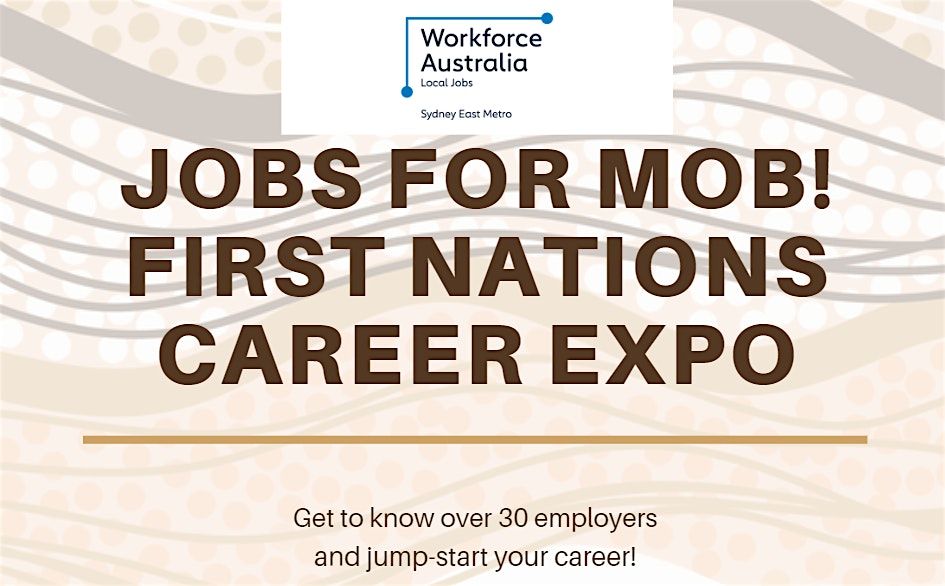 Jobs for Mob! First Nations Career Expo