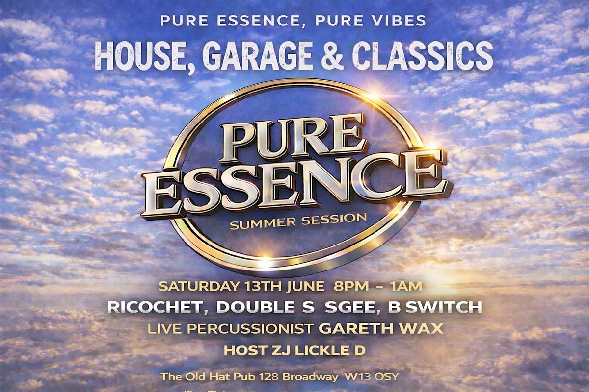 Pure Essence \u2013 House, Garage & Classics | Free Entry | 13th June