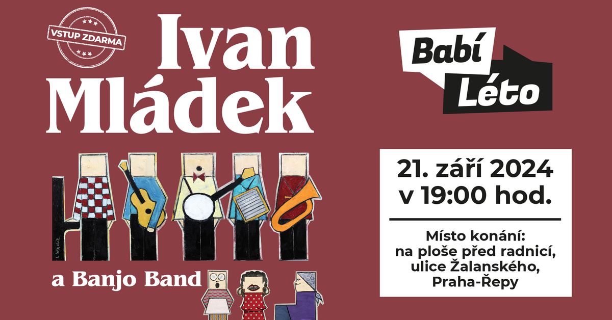 Ivan Ml\u00e1dek a Banjo Band (Bab\u00ed l\u00e9to 2024)