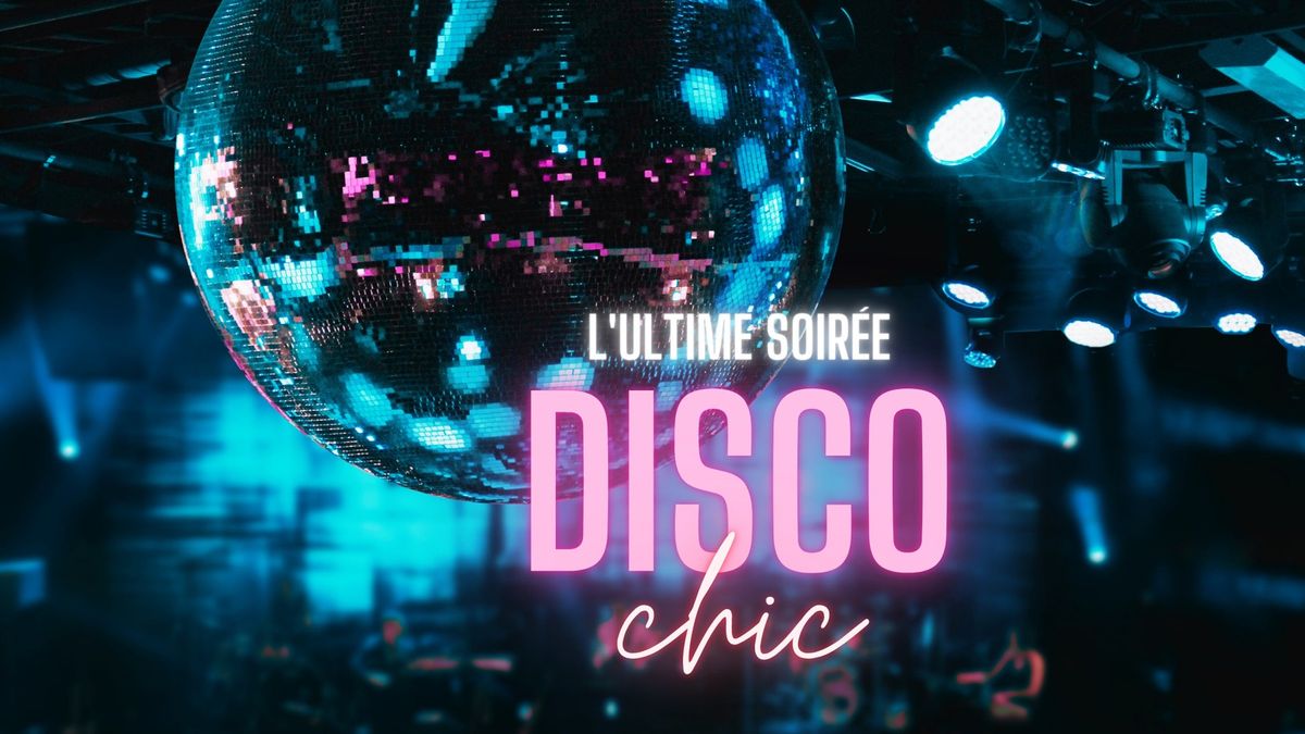 L'Ultime Soir\u00e9e Disco Chic