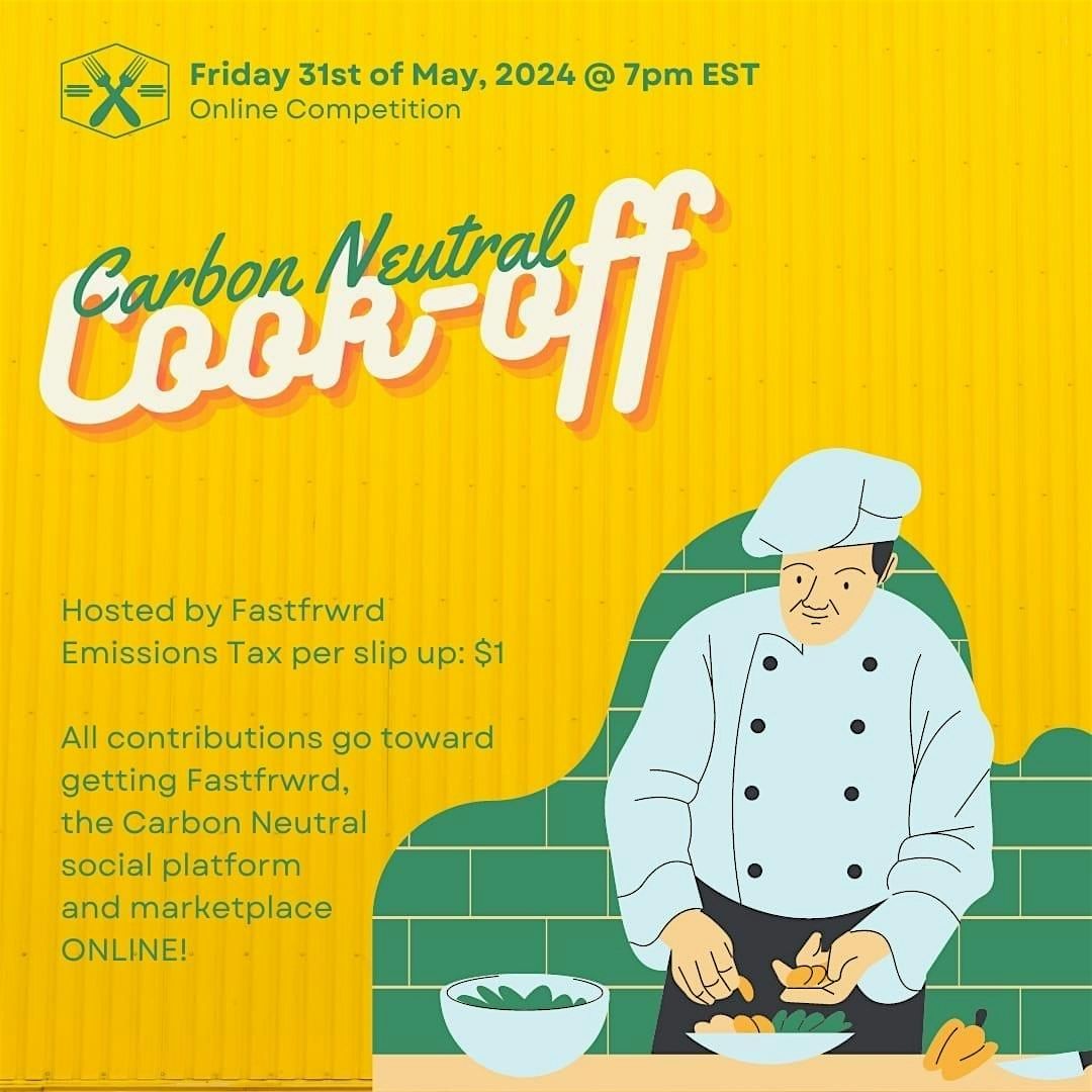 The Carbon Neutral Cook-off Online Hangout (Americas 7PM EST)