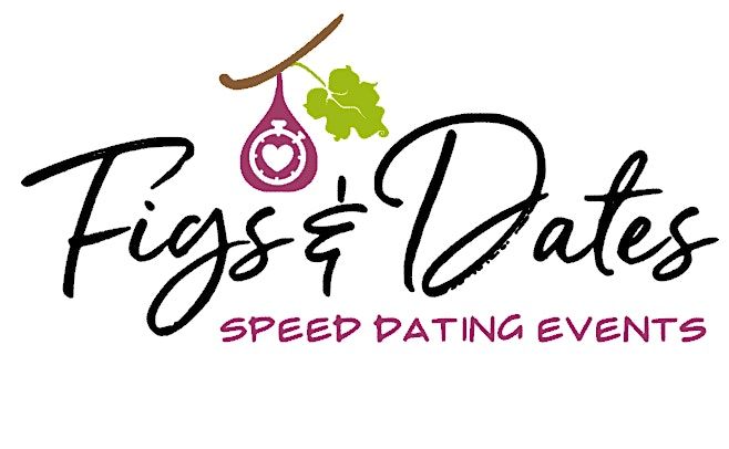 Figs & Dates - Speed Dating Event (Age 35-50)