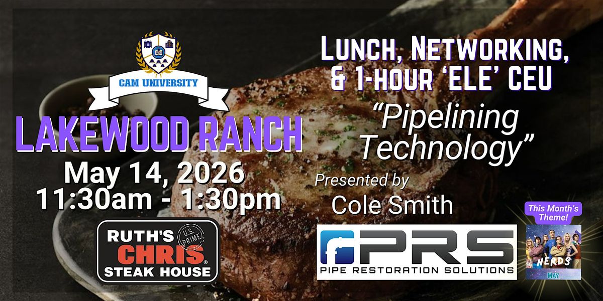 CAM U LAKEWOOD RANCH Free Lunch, Networking and 1-hr CEU at Ruth's Chris