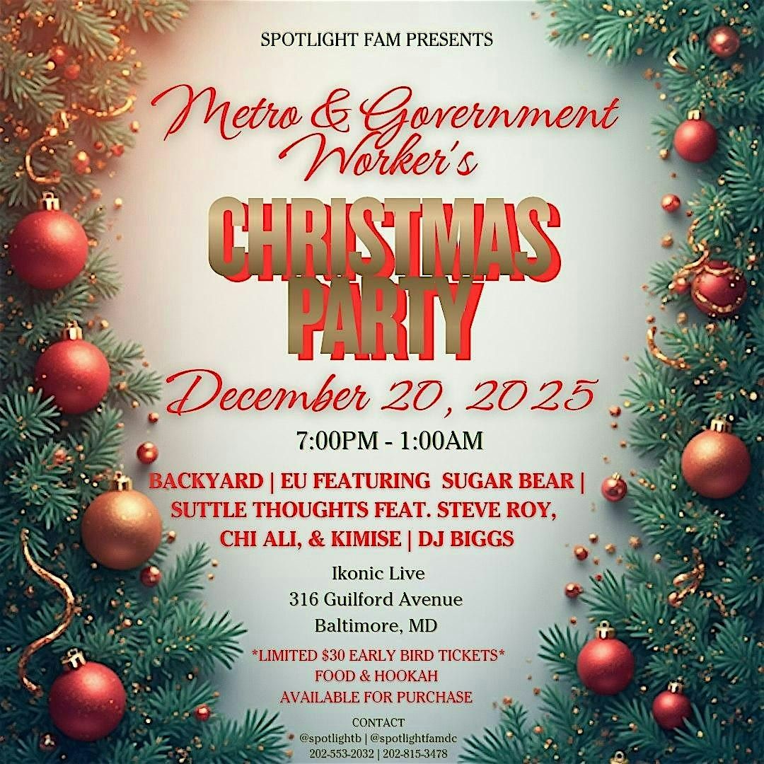 Spotlight Fam Presents Metro & Government Worker's Christmas Party
