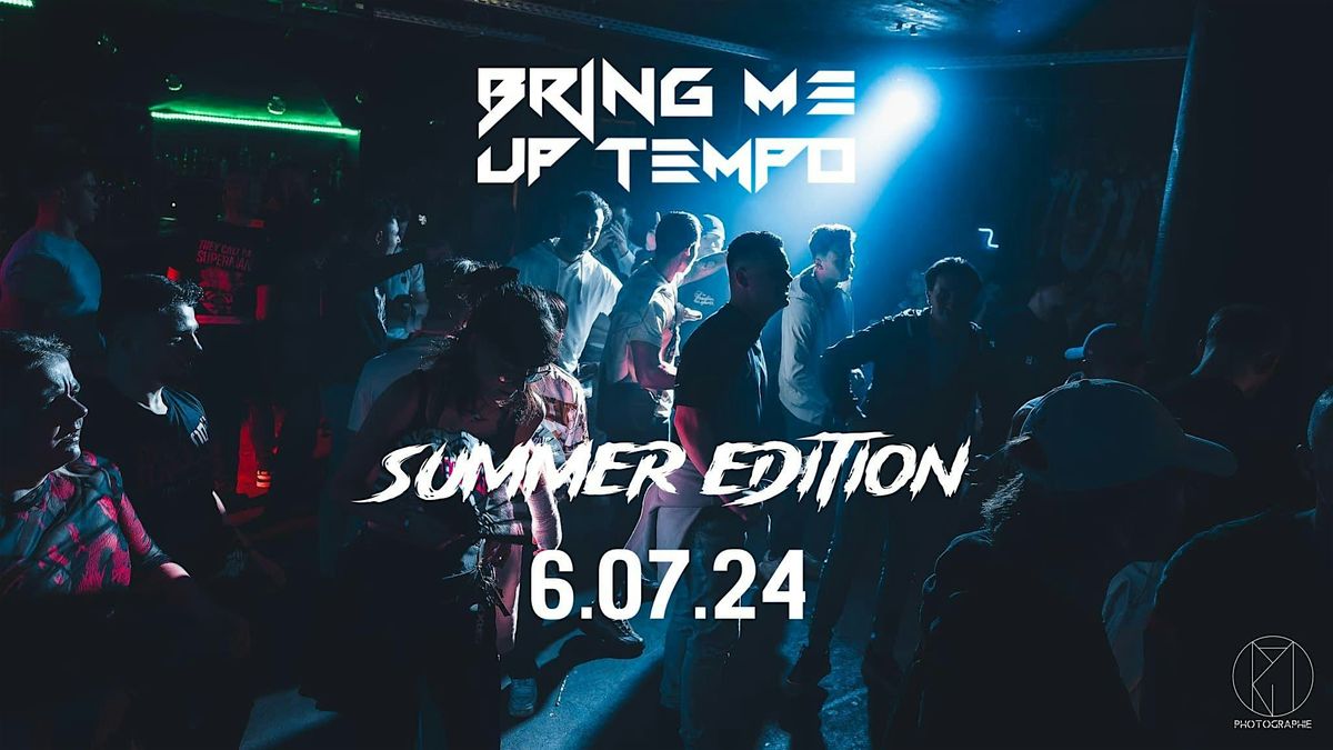 Bring Me Up Tempo Summer Edition