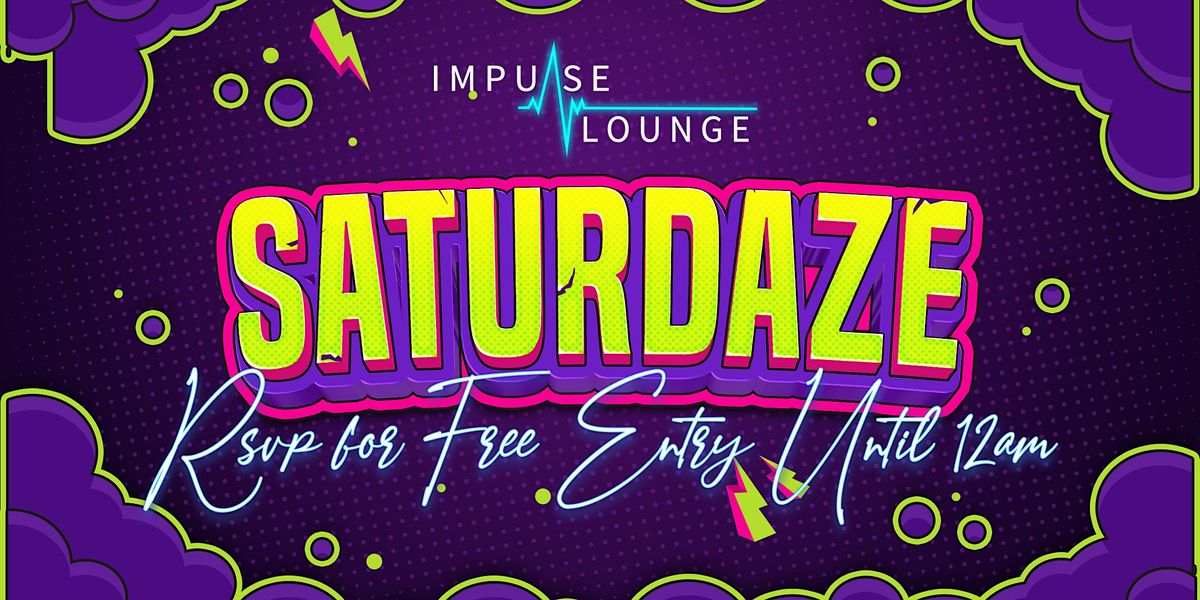 Impulse Saturdaze - Extra Tickets