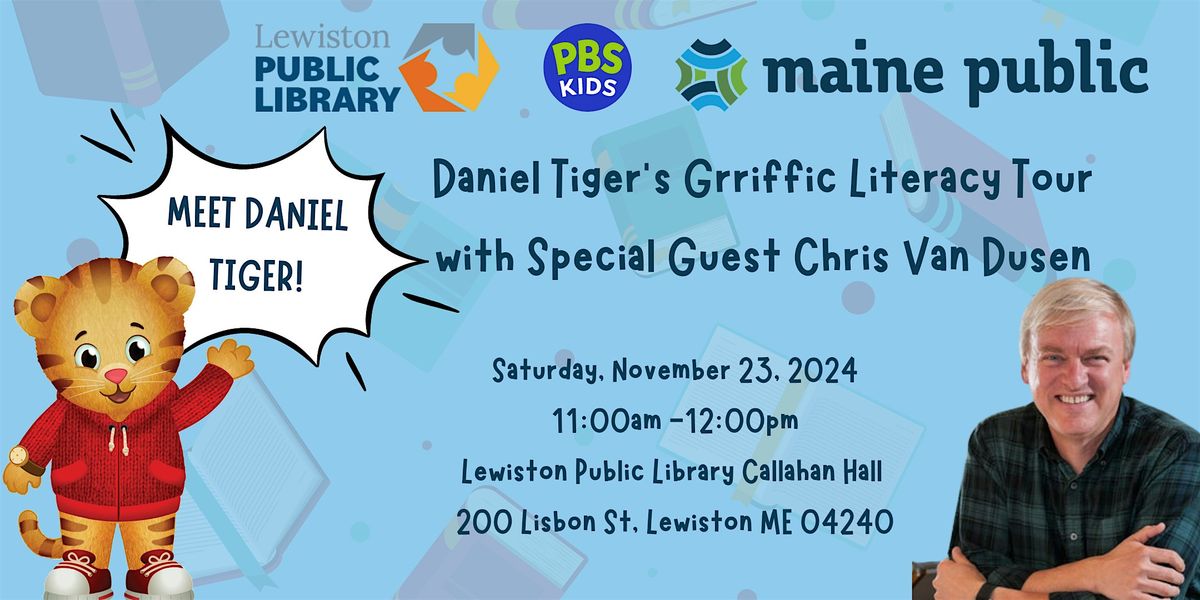 Maine Public's Daniel Tiger's Grriffic Literacy Tour with Chris Van Dusen