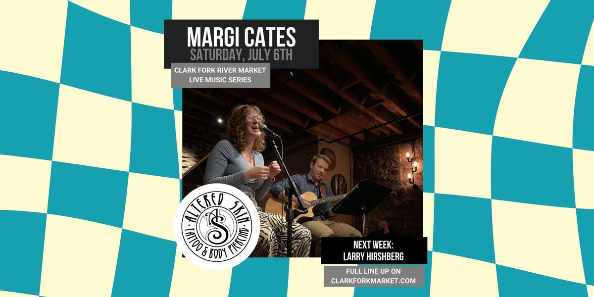Margi Cates, Live at the Clark Fork River Market
