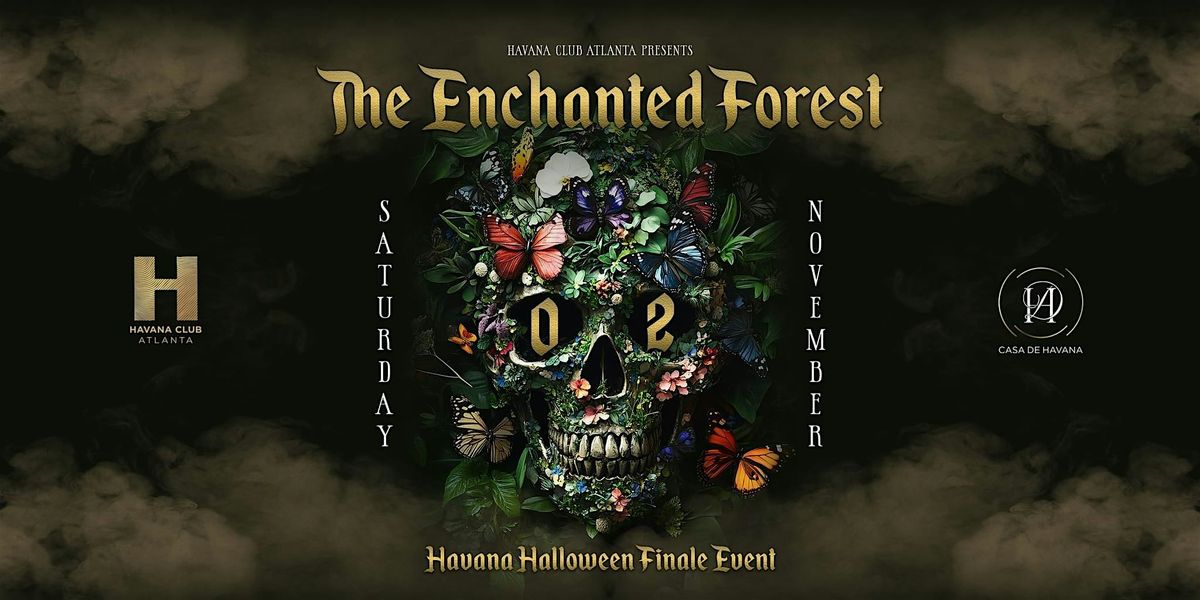 Havana Halloween IV Finale: The Enchanted Forest