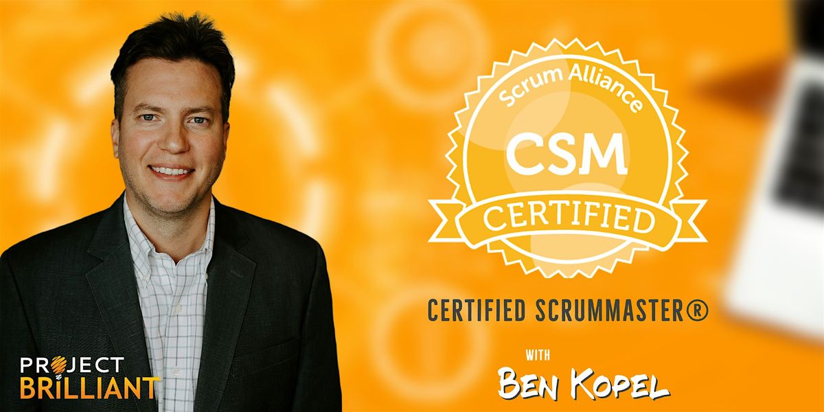 Certified ScrumMaster\u00ae (CSM) IN PERSON class