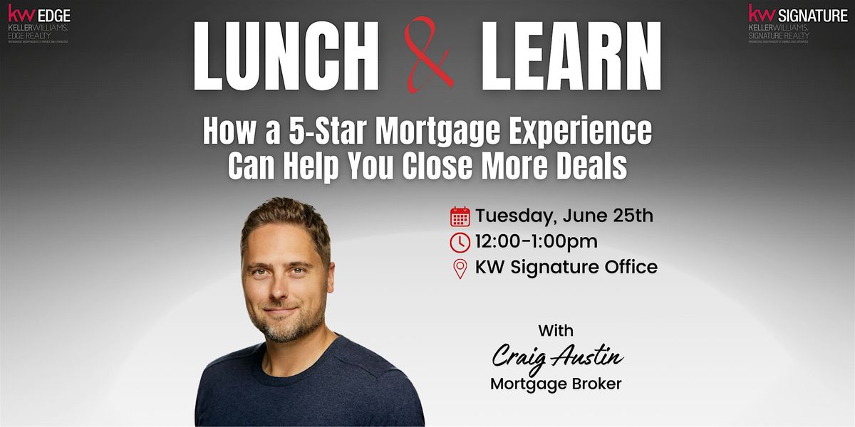 Lunch and Learn: Provide a 5 Star Mortgage Experience