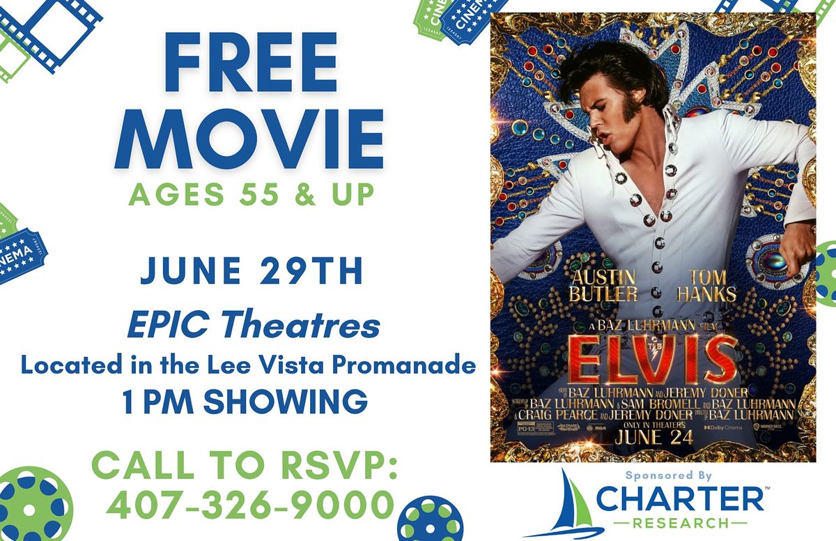 FREE MOVIE: 55 & Up - "ELVIS" at EPIC Theatres