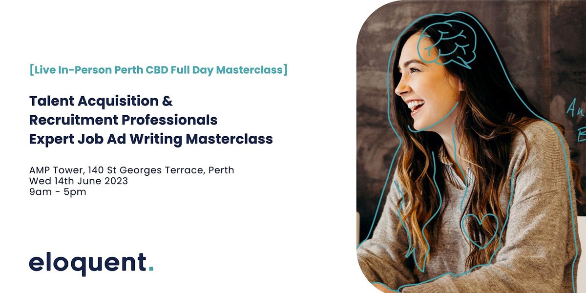 Master Compelling Job Ads That Attract Better Talent [Perth Masterclass]