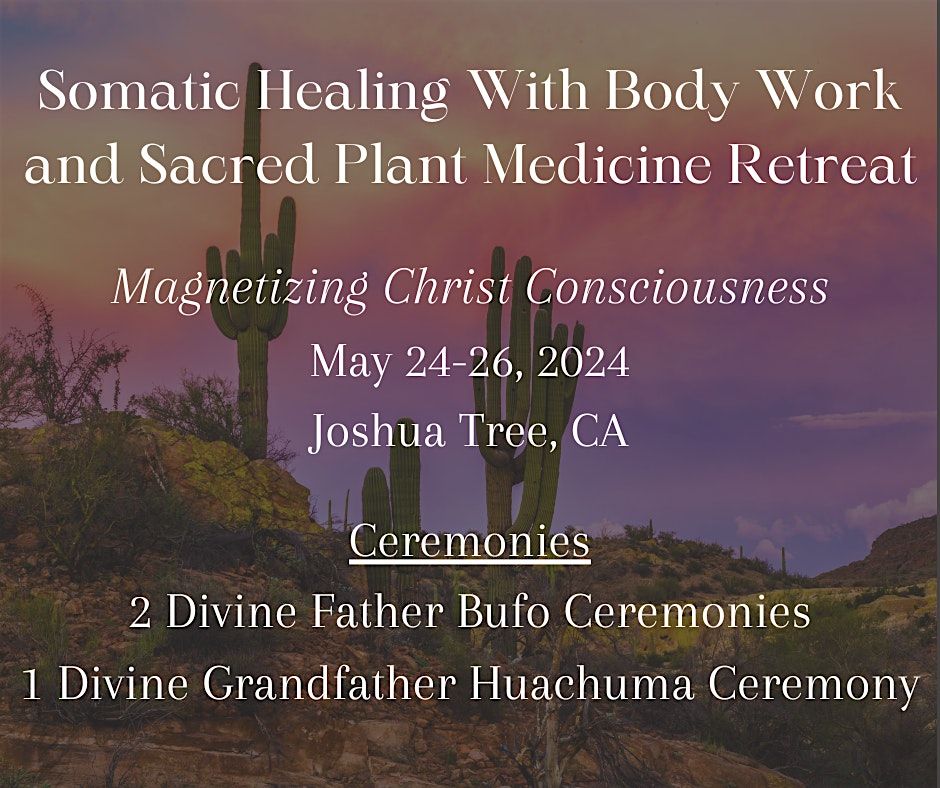 3-Day Somatic Healing With Body Work and Sacred Plant Medicine Retreat