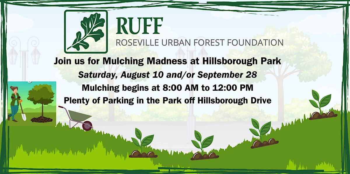 Join the Mulch Madness Event at Hillsborough Park, Rsvl  8\/10 and\/or  9\/28