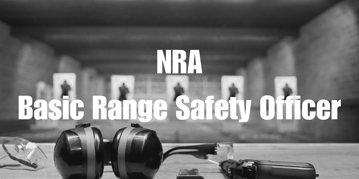 NRA Basic Range Safety Officer Course