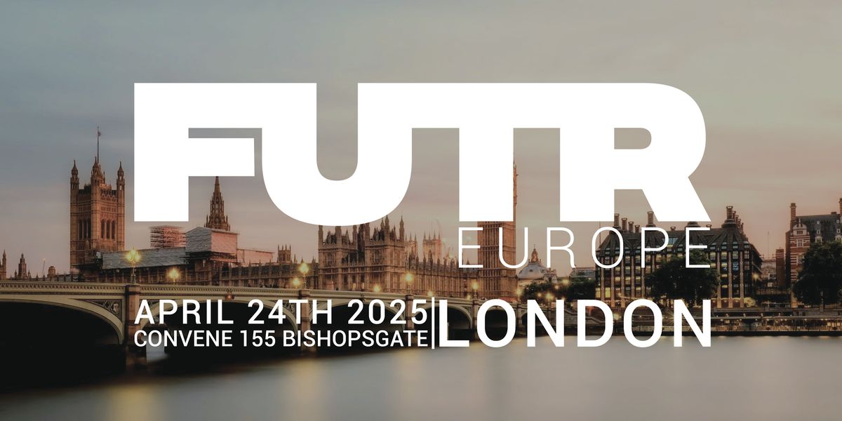 FUTR Europe 2025